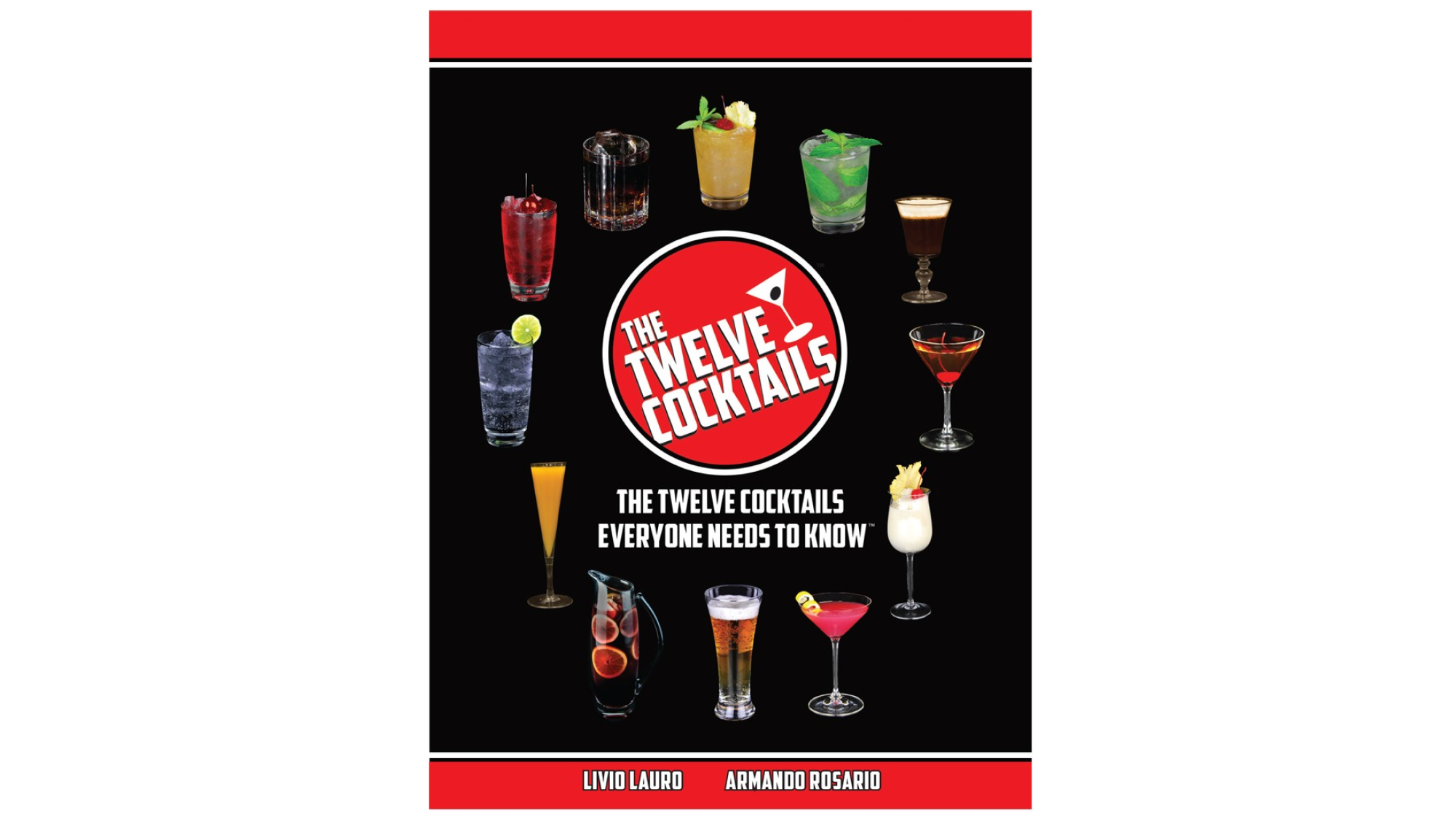 Book cover of The Twelve Cocktails: The Twelve Cocktails Everyone Needs to Know by Livio Lauro.