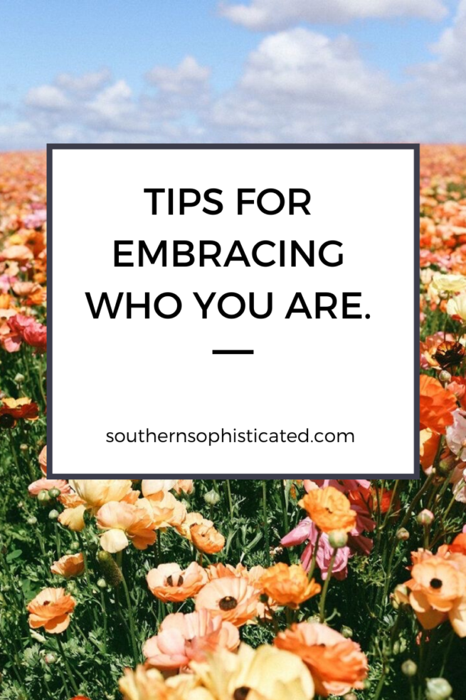 Tips for Embracing who you are